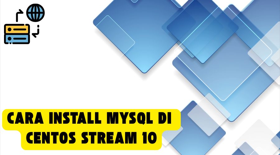 Cara Menginstall MySQL Di CentOS Stream 10 Dengan Mudah
