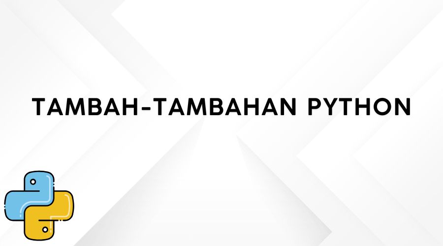 Contoh Kode Script Tambah-Tambahan Sederhana Untuk Pemula Dengan Python